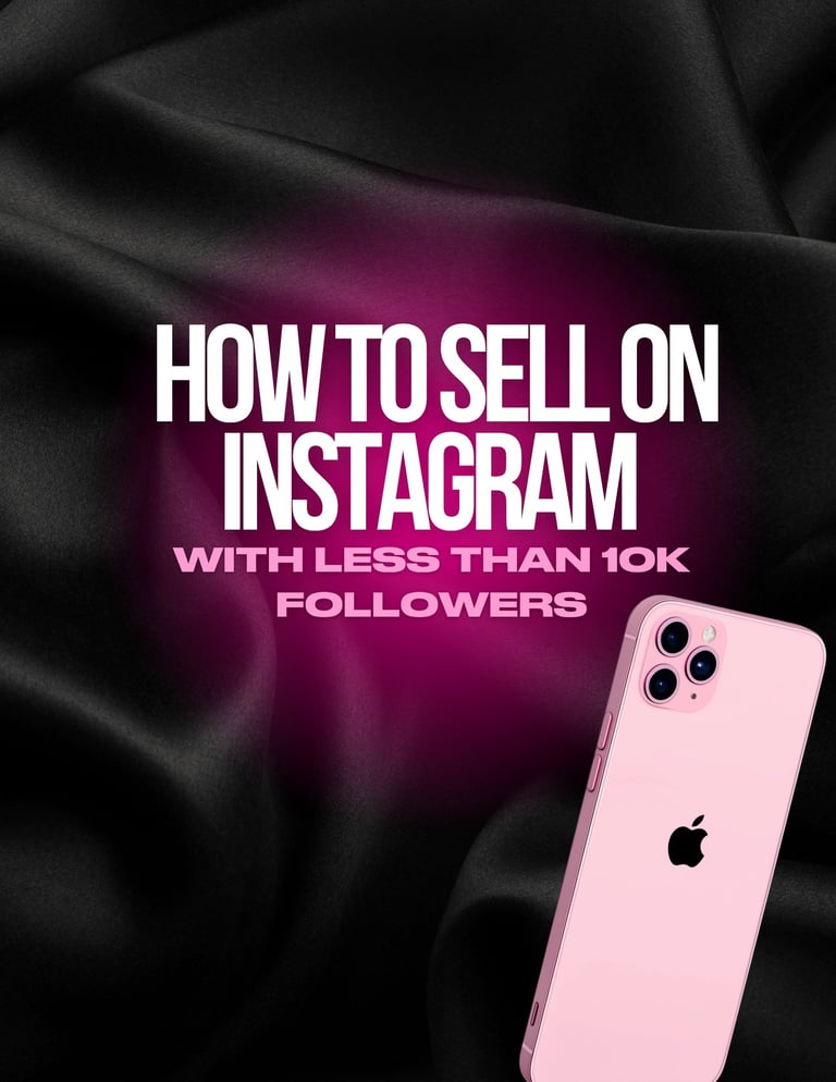 Pink iPhone on black silk background with text reading How to Sell on Instagram with Less Than 10K Followers